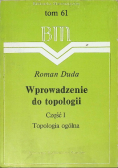 Wprowadzenie do topologii Część I Tom 61