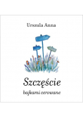 Szczęście bajkami cerowane