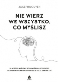 Nie wierz we wszystko, co myślisz