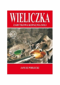 Wieliczka zabytkowa kopalnia soli