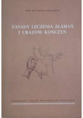 Zasady leczenia złamań i urazów kończyn