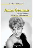 Anna German Sto wspomnień o wielkiej piosenkarce