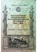 Salezjańskie Szkolnictwo Ponadpodstawowe w Polsce 1900 - 1963