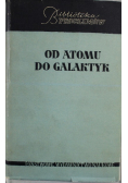 Od atomu do galaktyk