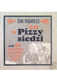 Co w pizzy siedzi