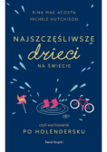 Najszczęśliwsze dzieci na świecie