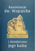 Kanonizacja św. Wojciecha i dziedzictwo jego kultu