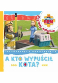 Strażak Sam czytamy maluchom a kto wypuścił kota?