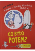 Co było potem Książka o Mimbli Muminku Małej Mi
