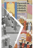 Opowiedz im o bitwach, o królach i słoniach