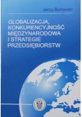 Globalizacja konkurencyjność międzynarodowa i strategie przedsiębiorstw