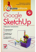 Google SketchUp. Ćwiczenia praktyczne