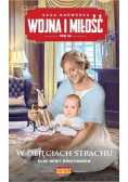 Wojna i Miłość Tom 26 W objęciach strachu