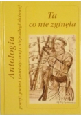 Ta co nie zginęła. Antologia poezji, patriotycznej i niepodległościowej