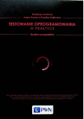 Testowanie w praktyce Studium przypadków
