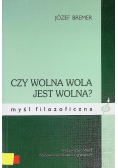 Czy wolna wola jest wolna