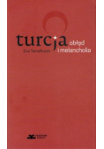 Turcja obłęd i melancholia