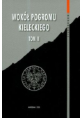 Wokół pogromu kieleckiego Tom II