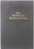 Katoliccy reformatorzy XVI stulecia, 1924 r.