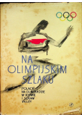 Na olimpijskim szlaku - Polacy na olimpiadach w Rzymie i Squaw Valley