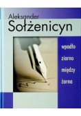Wpadło ziarno między ziarna