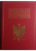 Polska jej dzieje i kultura od czasów najdawniejszych do chwili  obecnej Tom I