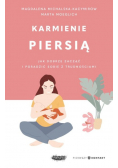 Karmienie piersią Jak dobrze zacząć i poradzić sobie z trudnościami