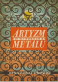 Artyzm w wyrobach z metalu