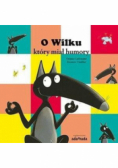 O Wilku, który miał humory