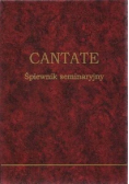 CANTATE. Śpiewnik seminaryjny