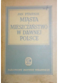 Miasta i Mieszczaństwo w Dawnej Polsce 1949 r.