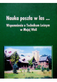 Nauka poszła w las Wspomnienia o Technikum Leśnym w Mojej Woli