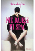 Nie dajesz mi spać