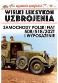 Wielki Leksykon Uzbrojenia Tom 3 Polski Fiat 508 / 518 / 302T i wyposażenie