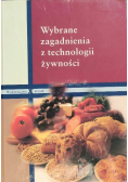 Wybrane zagadnienia z technologii żywności