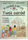 W zgodzie z naturą Twój ogród