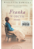Franka W obcym domu