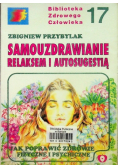 Samouzdrawianie relaksem i autosugestią