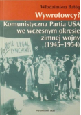 Wywrotowcy Komunistyczna Partia USA we wczesnym okresie zimnej wojny