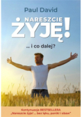 Nareszcie żyję! ...i co dalej?