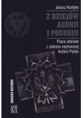 Z dziejów agonii i podboju