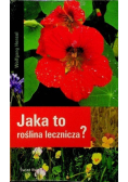 Jaka to roślina lecznicza?