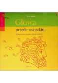 Głowa przede wszystkim