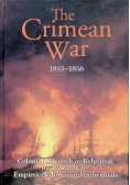 The Crimean War 1853-1856: Colonial Skirmish Or Rehearsal for World War? : Empires, Nations, and Individuals