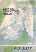 Gdy się Chrystus rodzi Kolędy