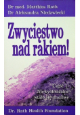 Zwycięstwo nad rakiem Część I