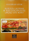 Kościół Łaciński w Rzeczypospolitej około 1772 roku