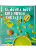 Cudowna moc roślinnych koktajli