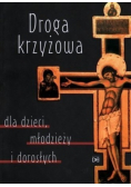 Droga krzyżowa dla dzieci młodzieży i dorosłych