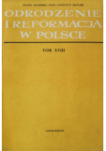 Odrodzenie i reformacja w Polsce Tom XVIII